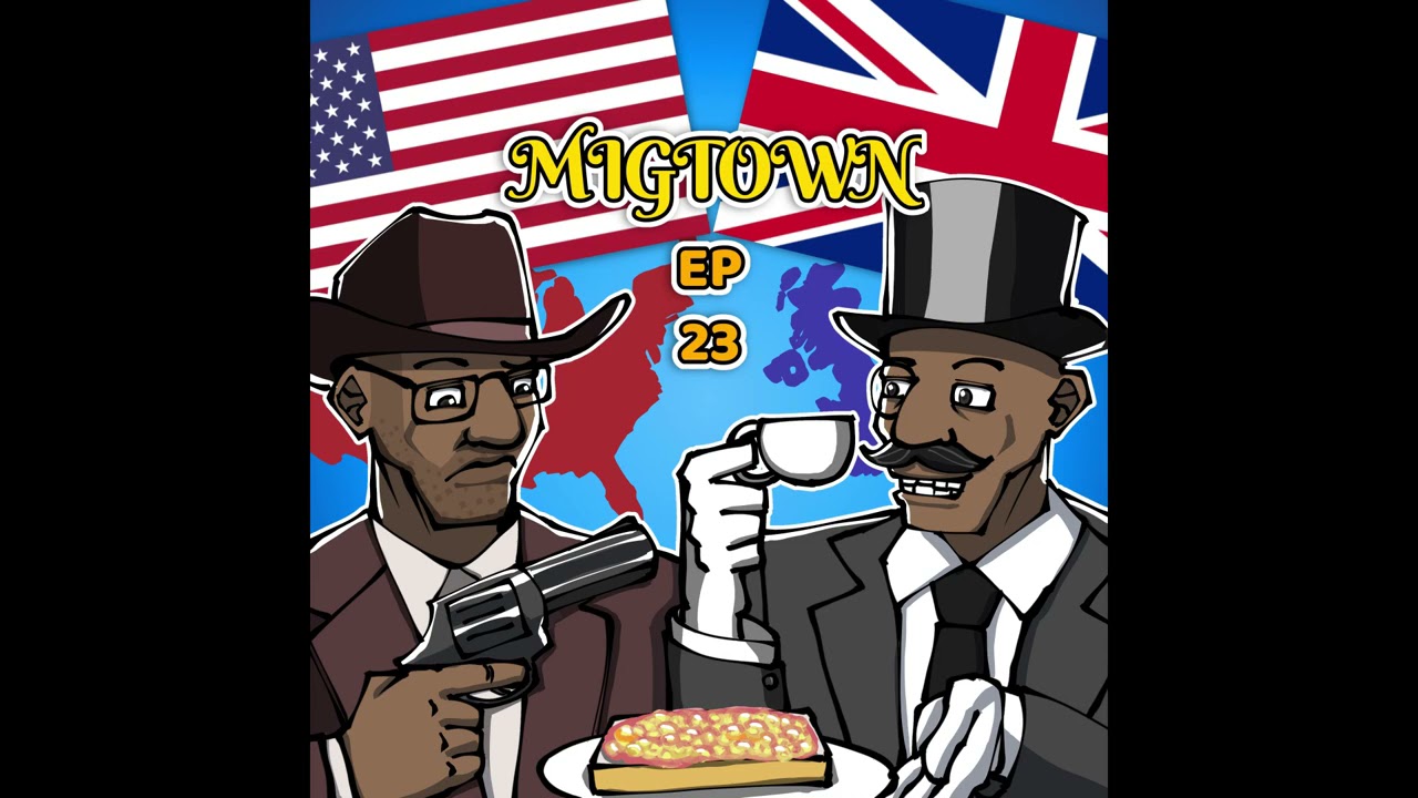 Migtown Episode 023 Drexel vs Not-So-Great Britain