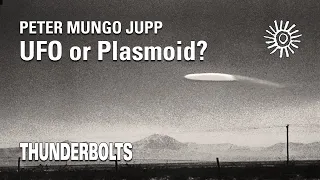 Peter Mungo Jupp_ UFO or Plasmoid_ _ Thunderbolts