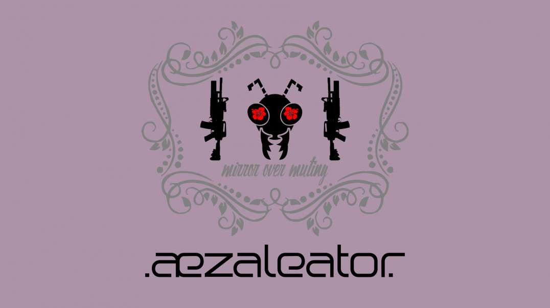 .aezaleator.--Mirror Over Mutiny