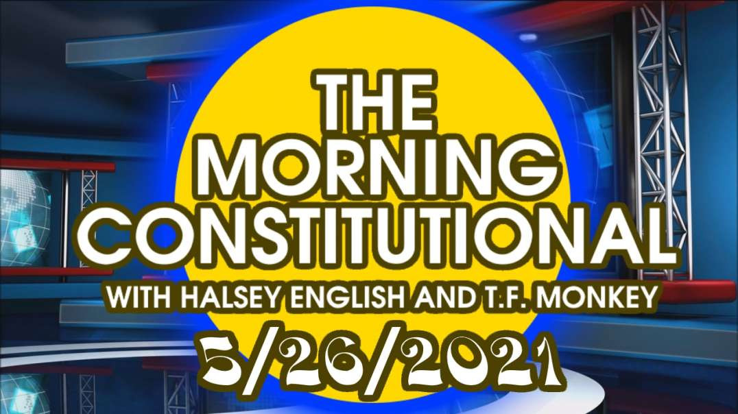 The Morning Constitutional: 5/26/2021