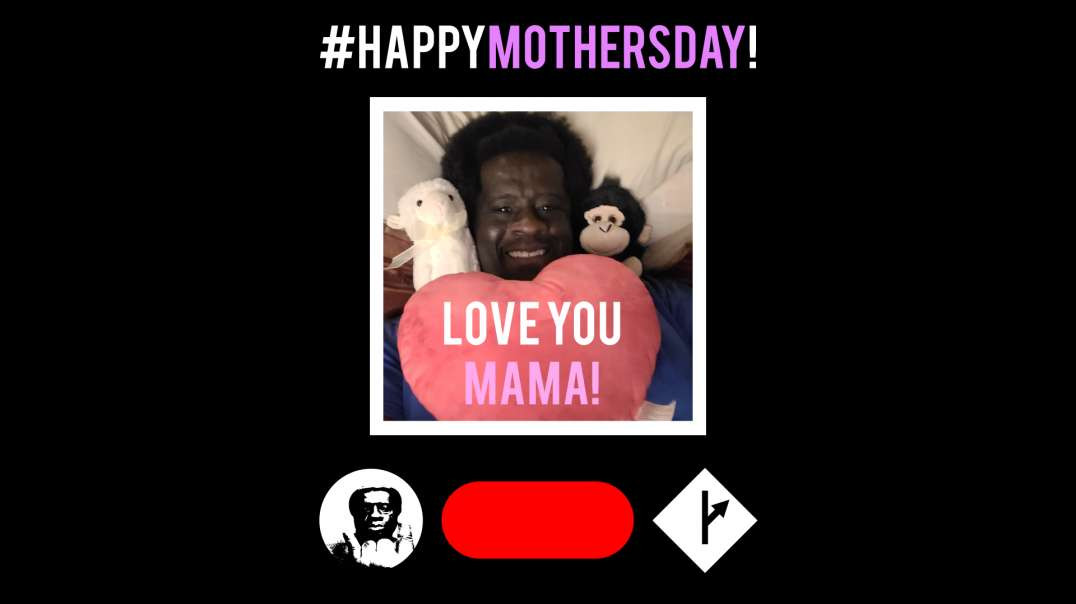 #MGTOW: 'Red-Pilled' Mama Love... #HappyMothersDay