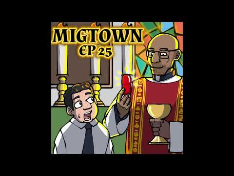 Migtown Episode 025 Drexel vs The State of the Cummunion