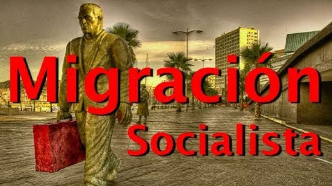 Ancap: “Invasión Socialista al primer mundo“