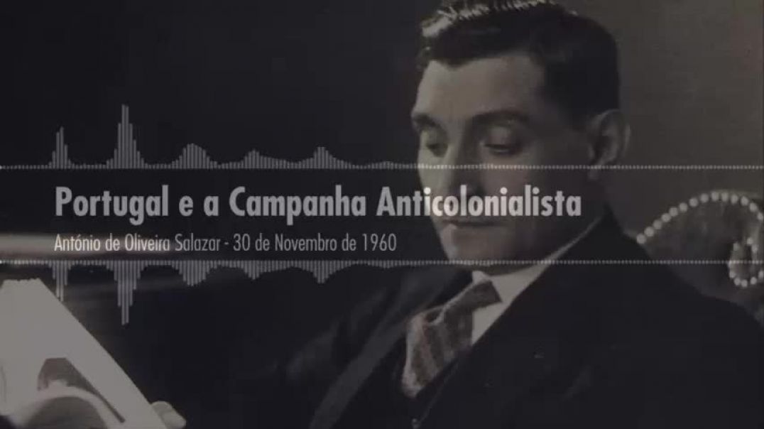 Portugal e a Campanha Anticolonialista - António de Oliveira Salazar - 1960