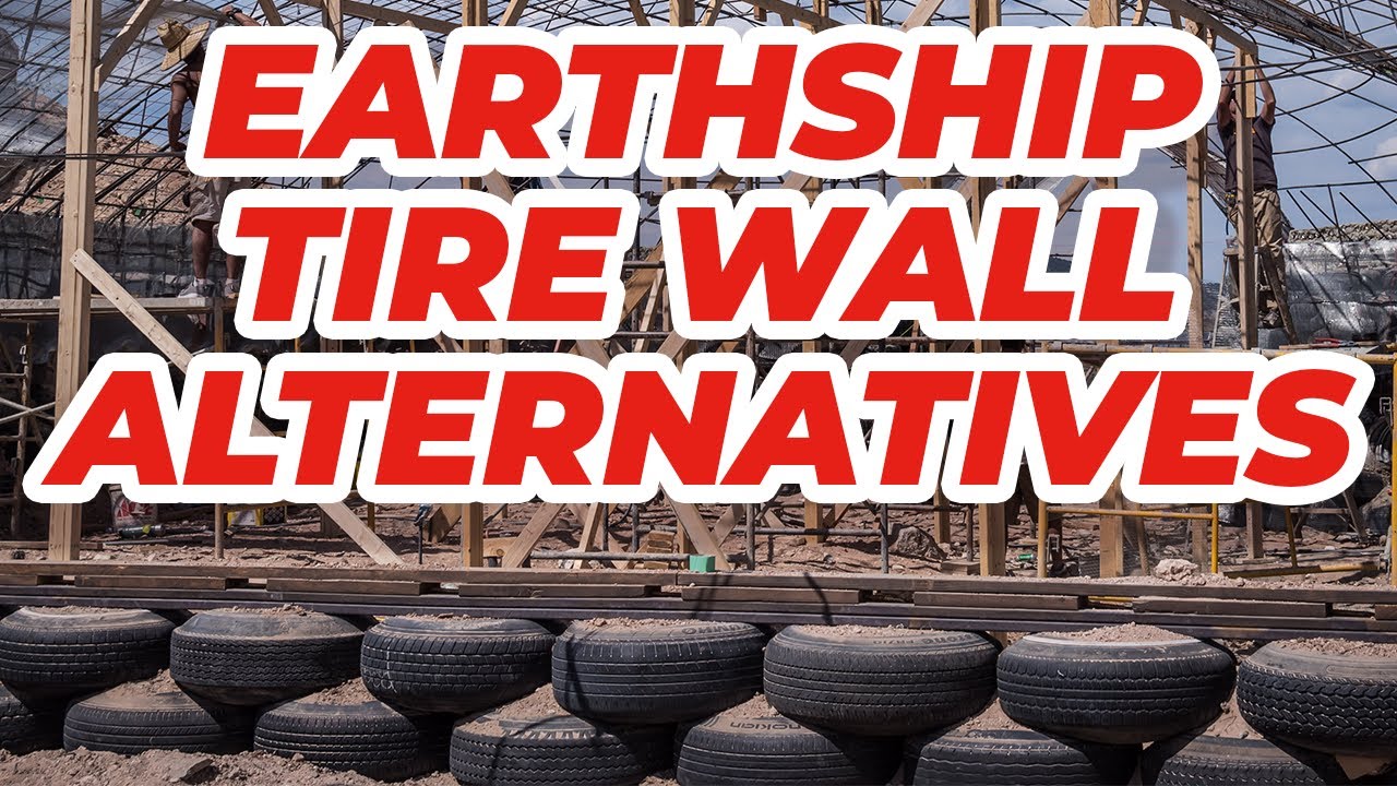 Earthships: Alternatives To Tires