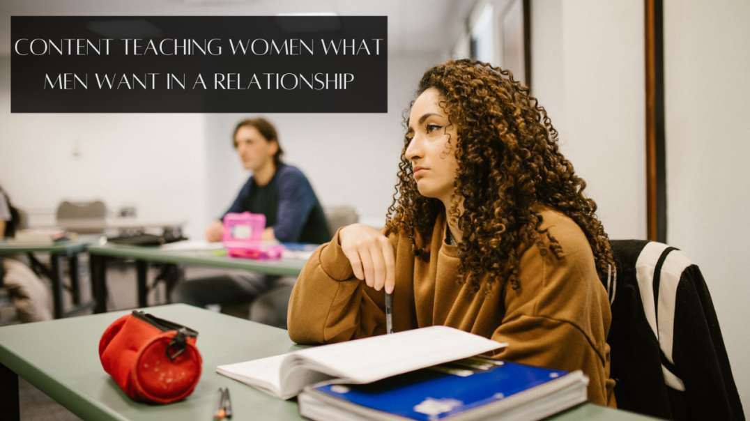 Content Teaching Women What Men Want in a Relationship