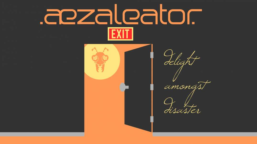 .aezaleator.--Delight Amongst Disaster