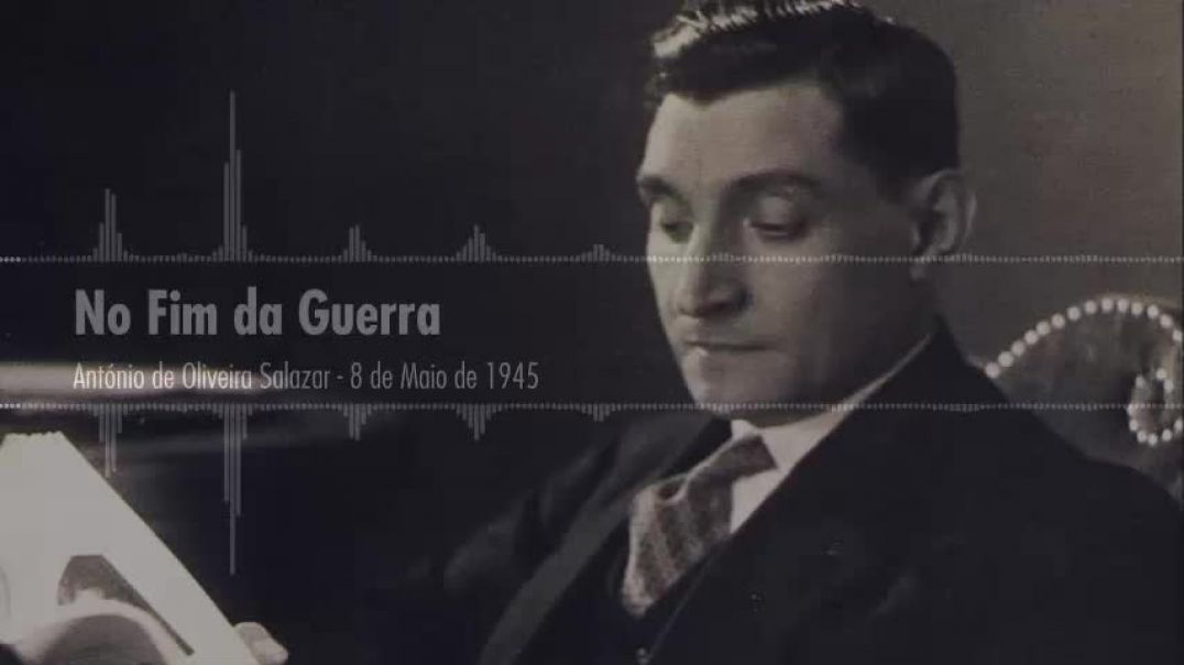 No Fim da Guerra - António de Oliveira Salazar - 1945