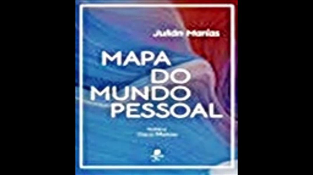 Mapa do Mundo Pessoal | Julián Marías, livro em análise