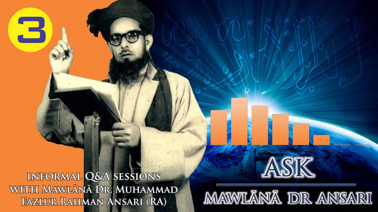 Ask Mawlana Dr Ansari 03