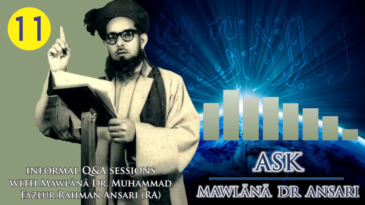 Ask Mawlana Dr Ansari 11