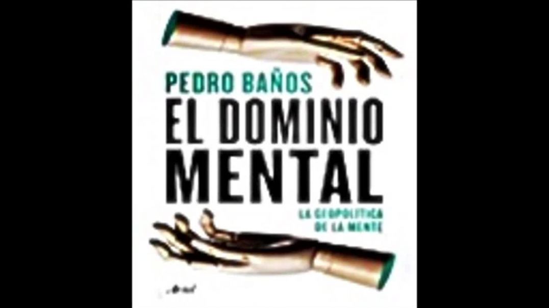 O Domínio Mental: a Geopolítica da Mente| Pedro Baños, Livro em análise