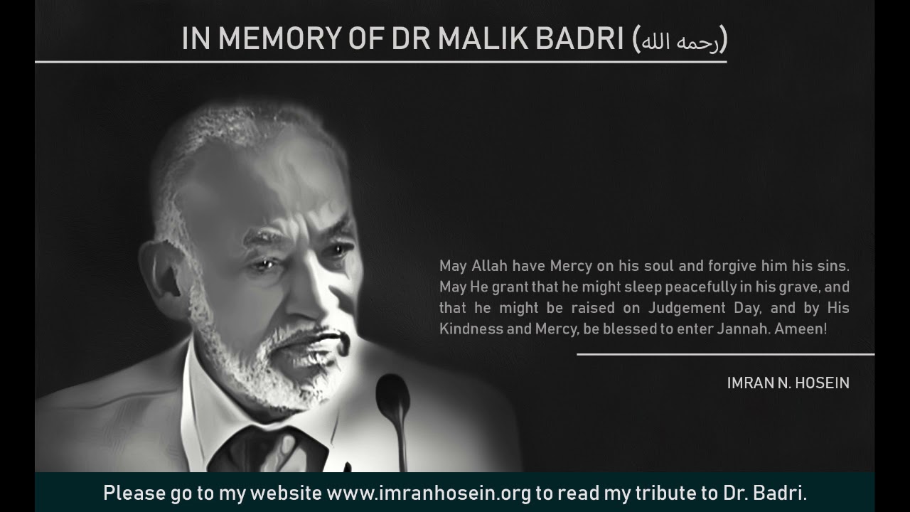 IN MEMORY OF DR MALIK BADRI