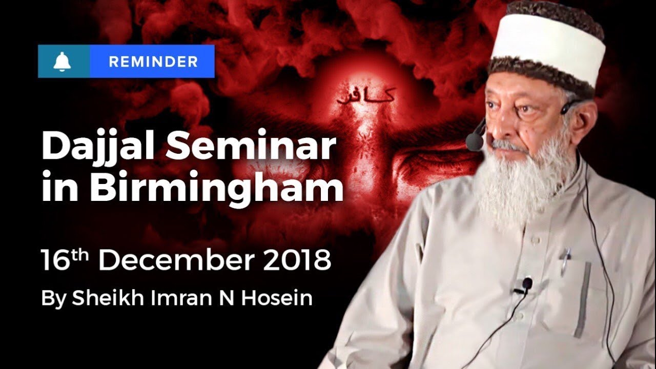 Dajjal Seminar In Birmingham REMINDER 16/12/2018