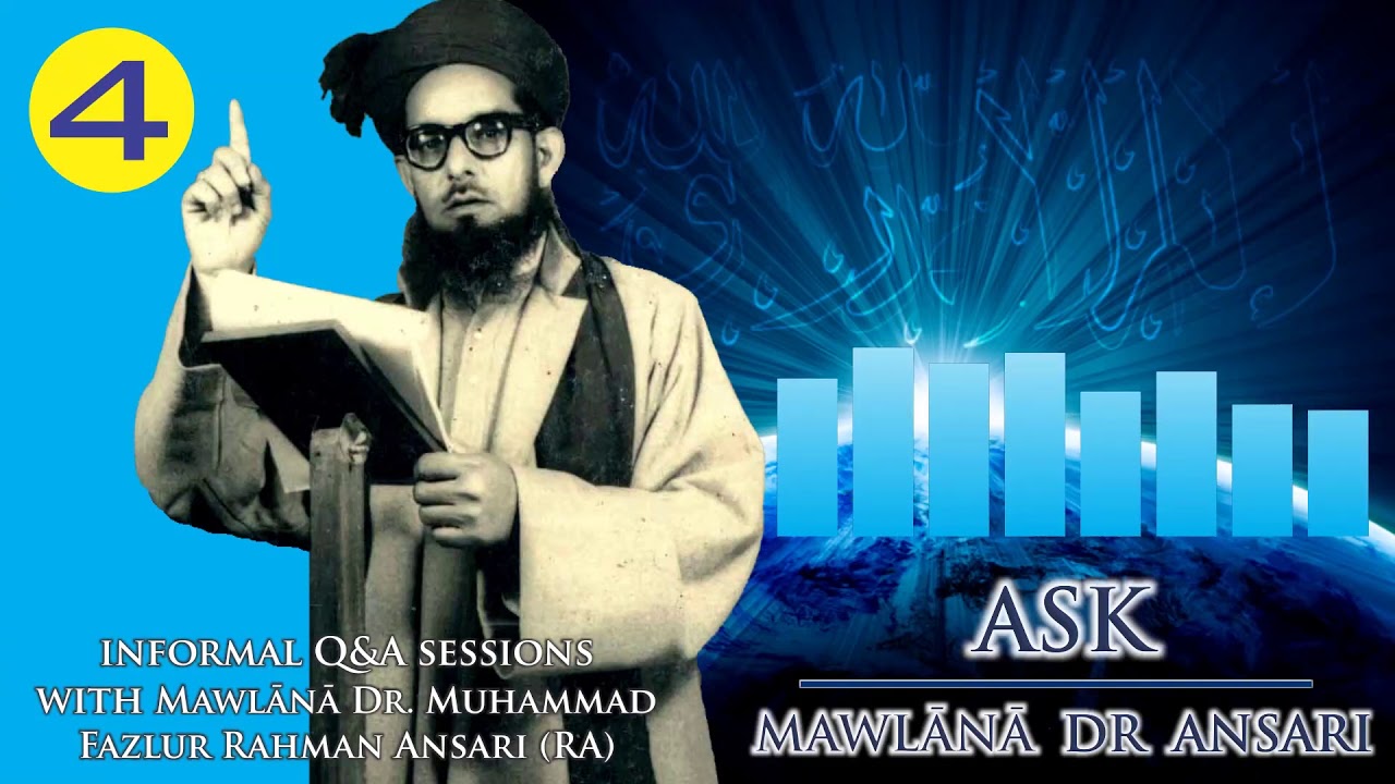 Ask Mawlana Dr Ansari 04