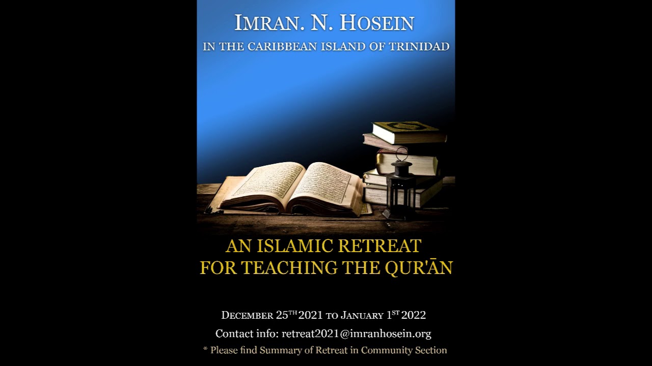 AN ISLAMIC RETREAT FOR TEACHING THE QUR'ĀN December 25th 2021 to January 1st 2022