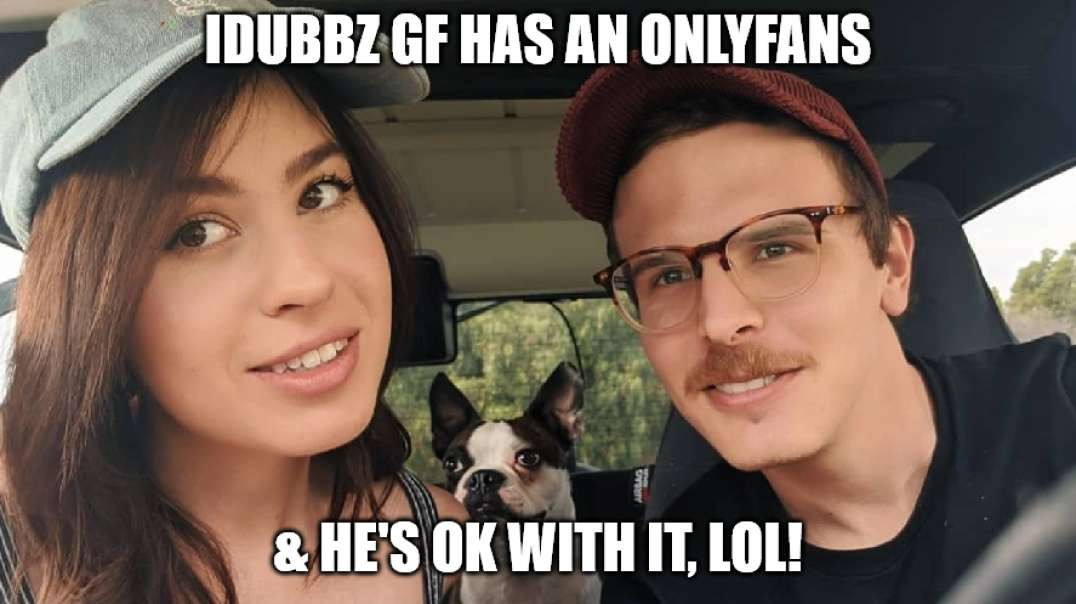 Idubbz GF Has An OnlyFans, & He's OK With It, LOL!