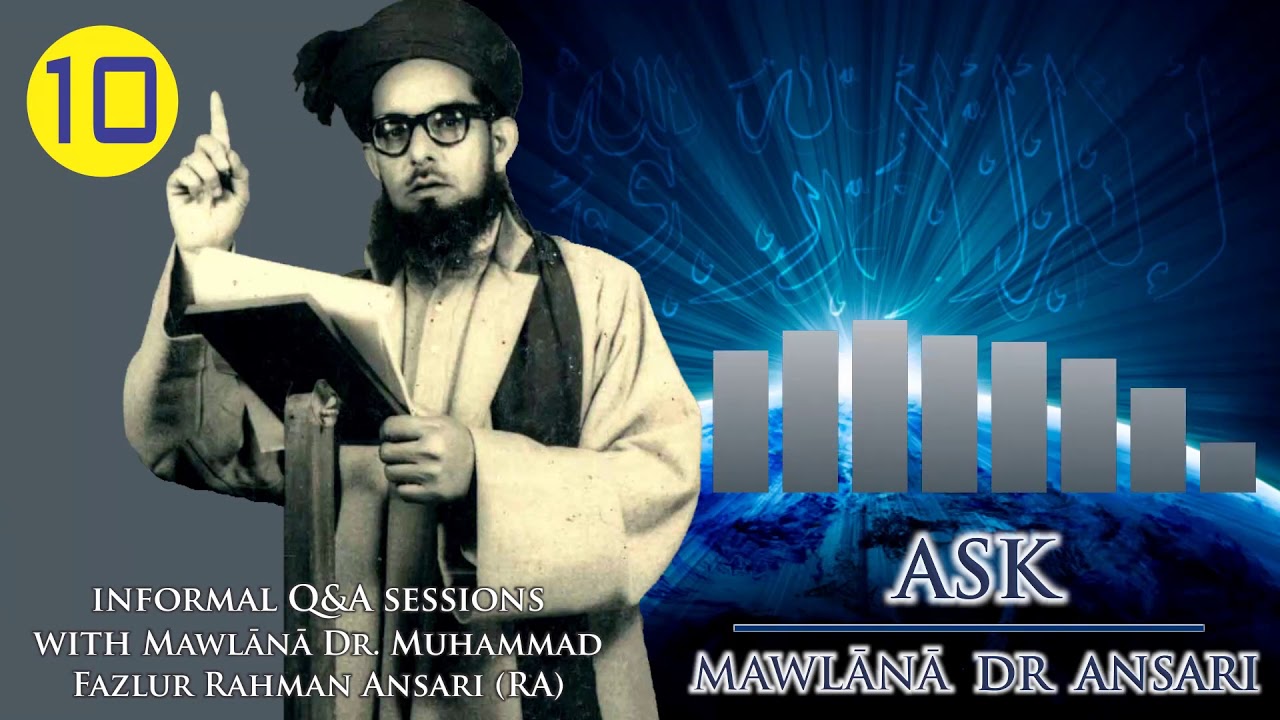 Ask Mawlana Dr Ansari 10