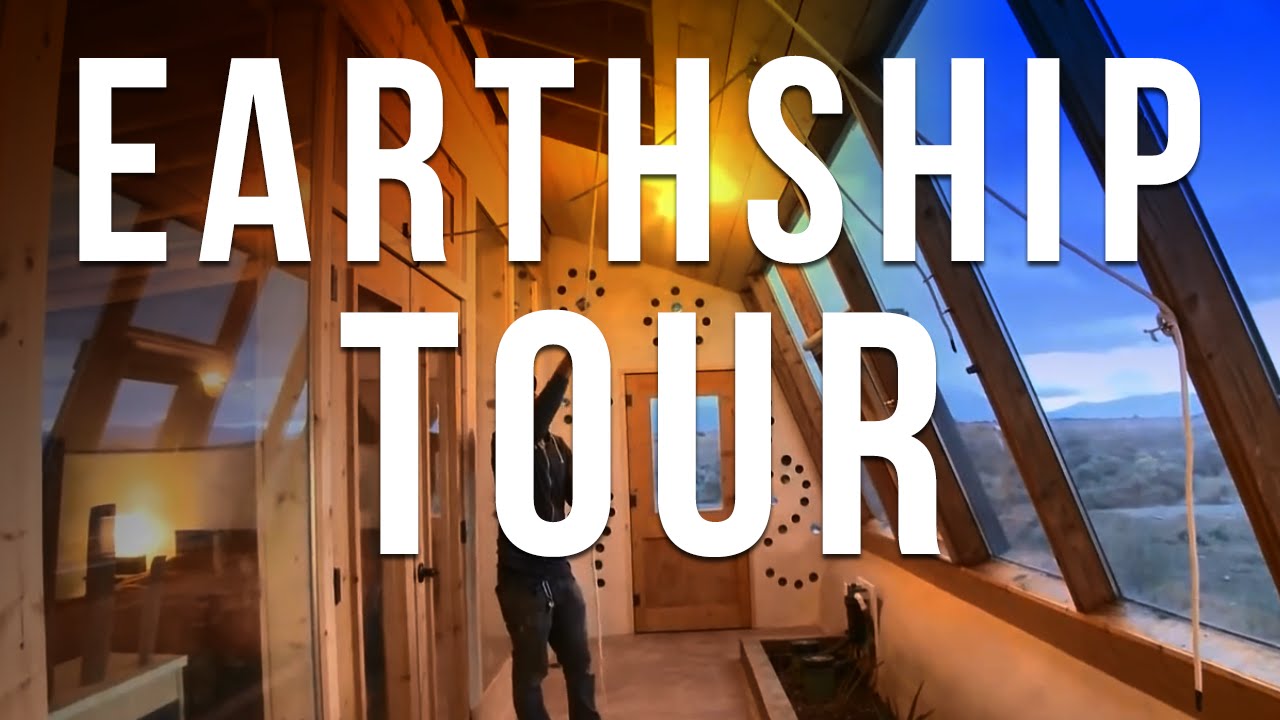 Earthship Tour & Instructions