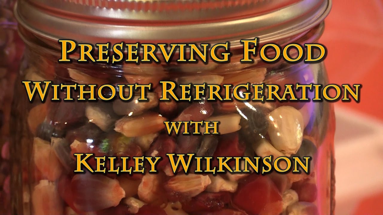 Preserving Food Without (Canning) Refrigeration with Kelley Wilkinson