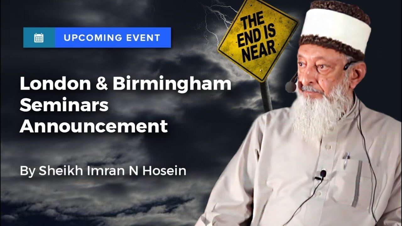 London & Birmingham Seminars Announcement By Sheikh Imran N Hosein