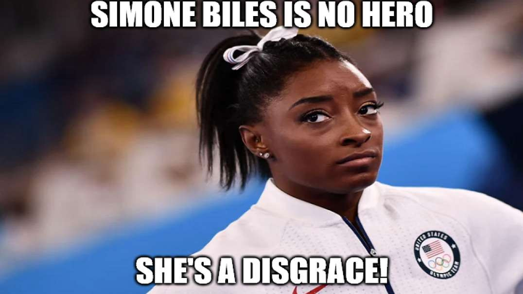 Simone Biles Is No Hero, She's A Disgrace!