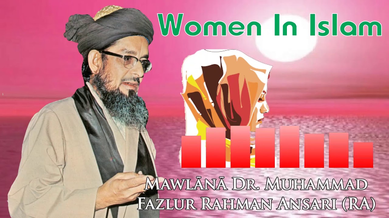 Women In Islam Dr Fazlur Rahman Ansari