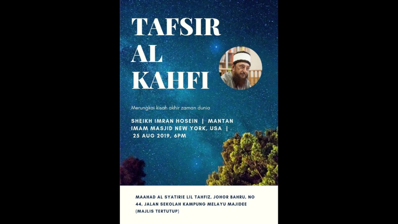 A Lecture in Johor Bahru on Tafsir - Surah al-Kahf on Sunday 25 August 2019 at Maghrib