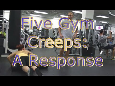 Five Gym Creeps: A Response