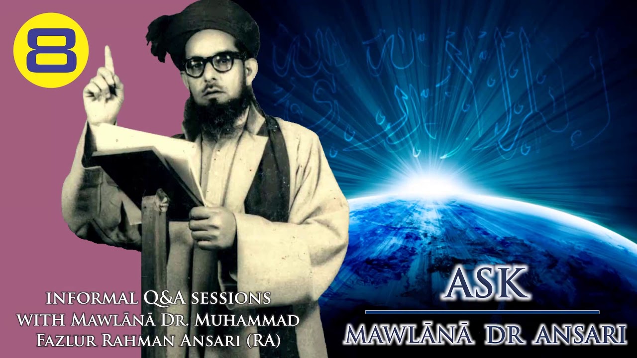 Ask Mawlana Dr Ansari 08