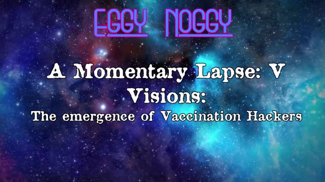 Eggy's Momentary Lapse V : Visions