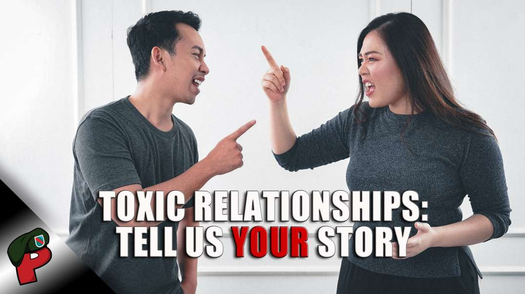 Toxic Relationships: Tell Us Your Story | Grunt Speak Live