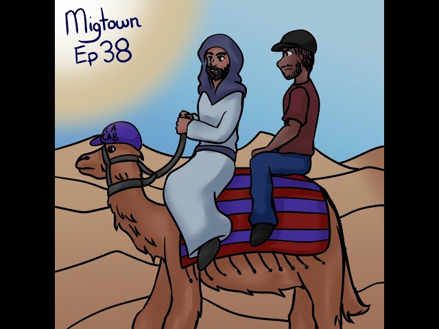 Migtown Episode 038 Drexel vs Egyptian Gods