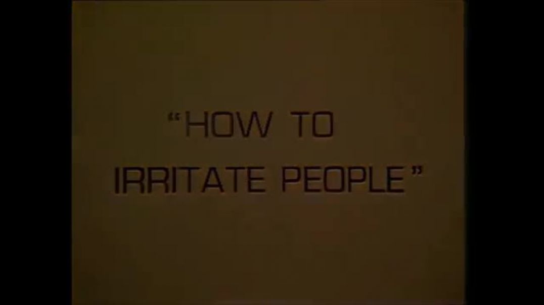 How to Irritate People (1968)