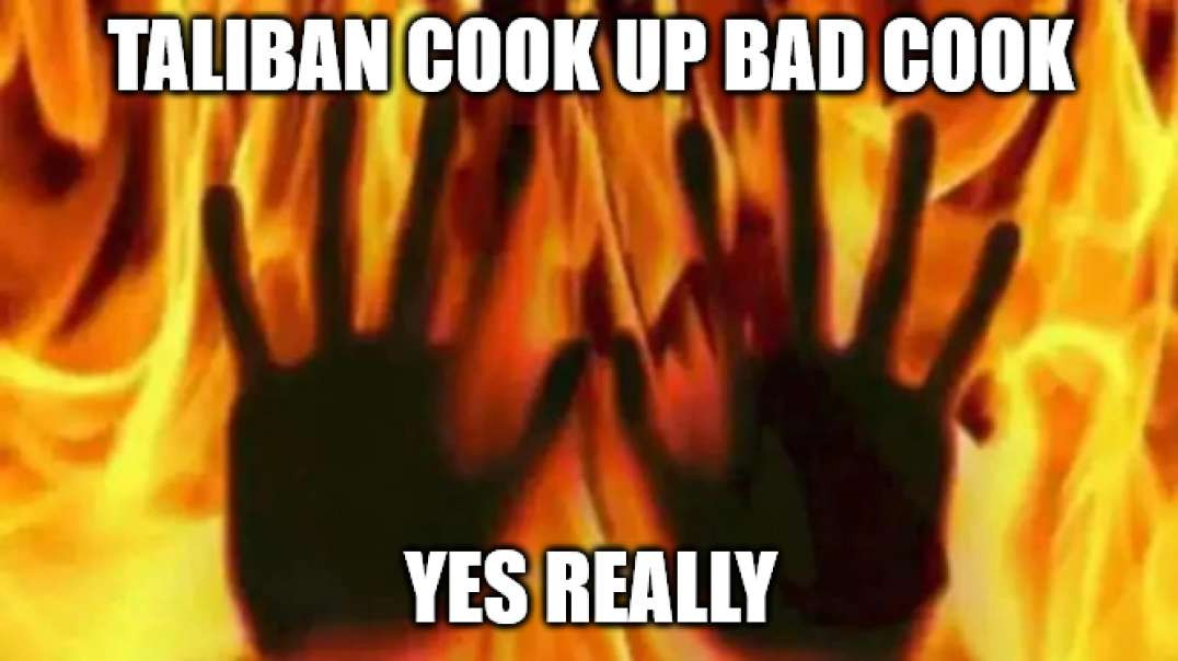 Taliban Burns Woman Alive For Bad Cooking - LOL!