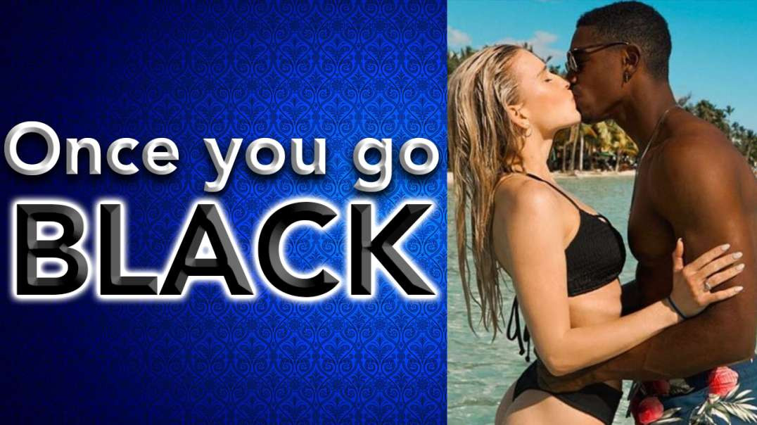 Are White Girls Tainted When They Date Black Men?