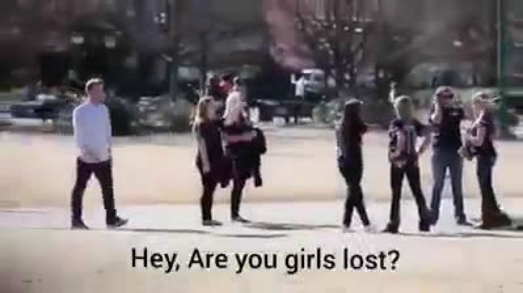 Hey, Are you girls lost ?