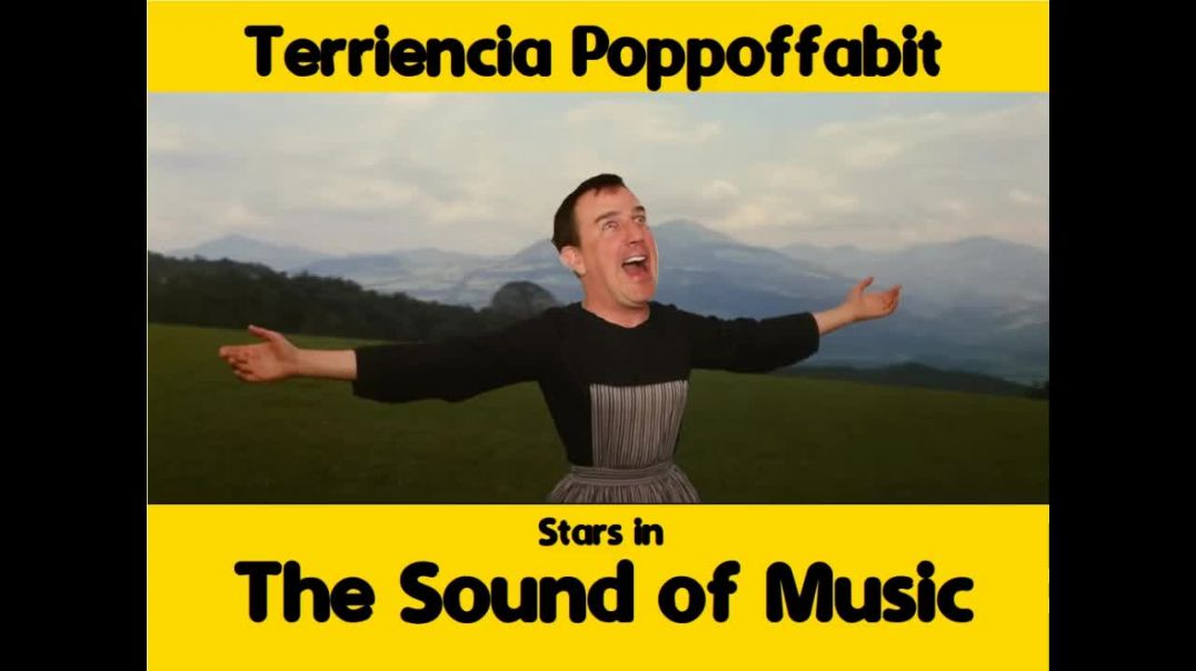 Terrencia Poppoffabit in The Sound of Music