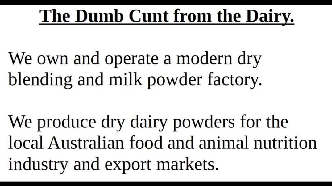 Dumb Cunt from the Dairy