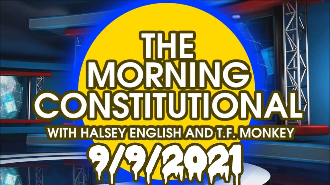 The Morning Constitutional: 9/9/2021