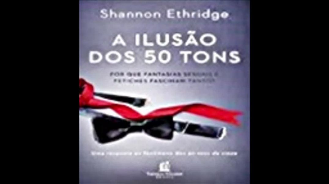 A Ilusão dos 50 Tons |Shannon Ethridge, livro em análise