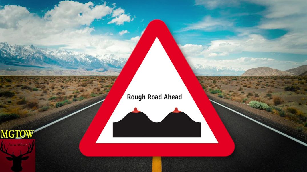 Rough Road Ahead