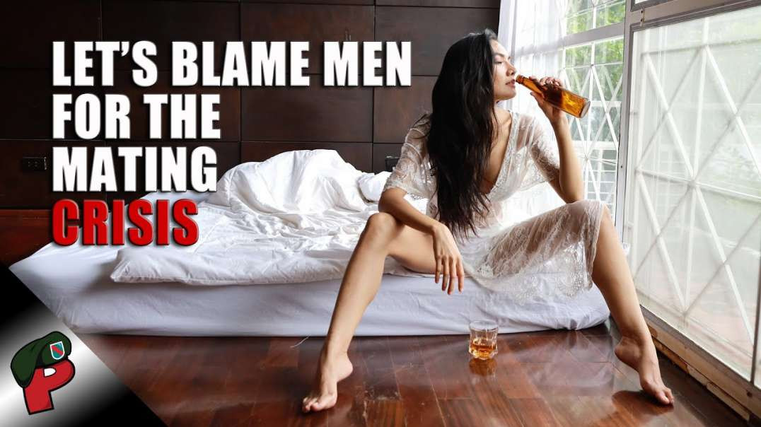 Let’s Blame Men for the Mating Crisis | Popp Culture