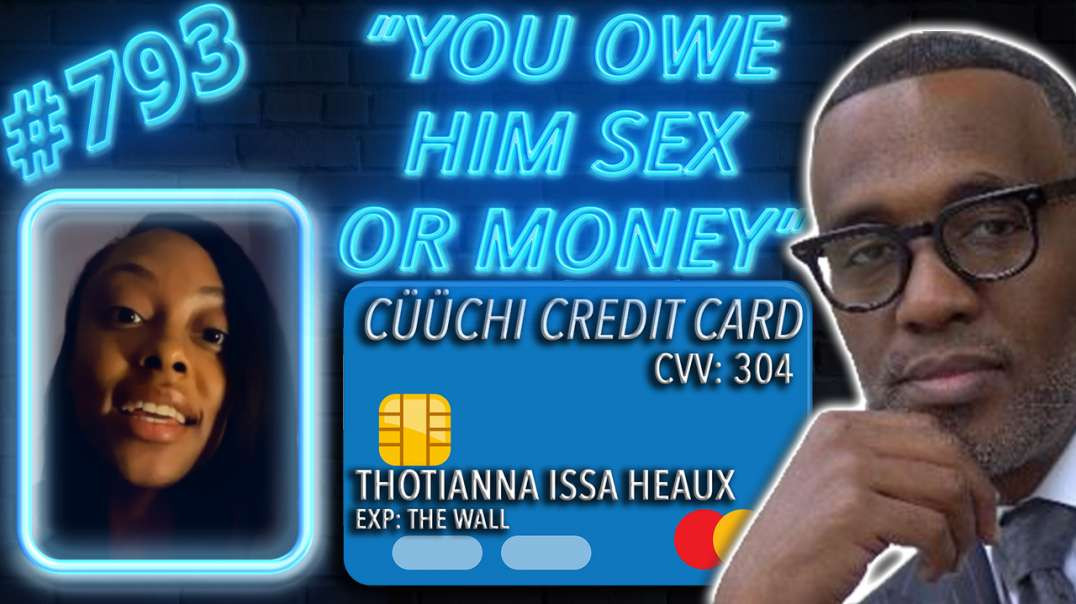 @Kevin Samuels COOKS Young Woman Who Maxed Out Her Cüüchie Credit Card