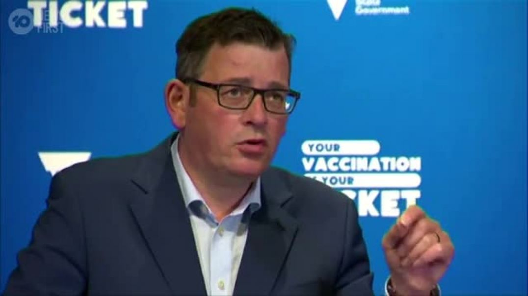 Fascism In Plain Sight! | Daniel Andrews Says Unvaccinated Victorians Won't Get COVID-19 Freedoms Until 2022 _ 10