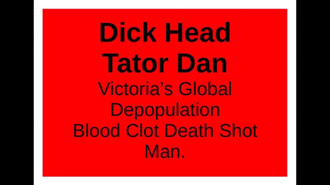 Dick Head Tator Dan - The Treasonous Victorian Man