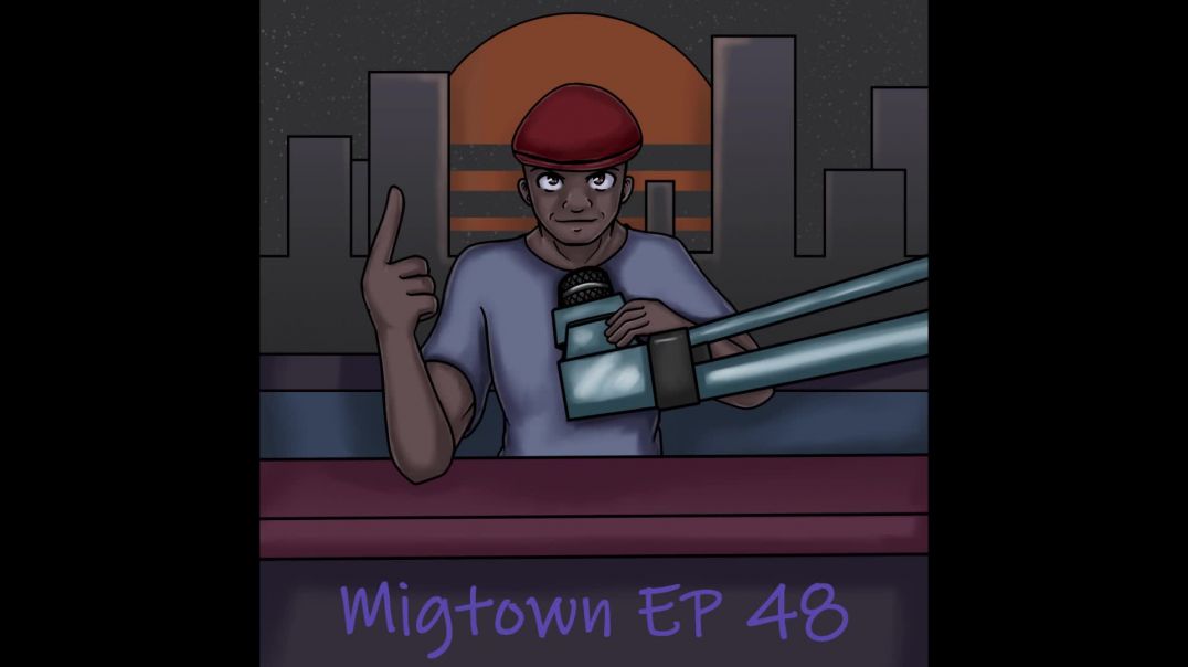 ⁣Migtown Episode 048: Drexel vs Relationships