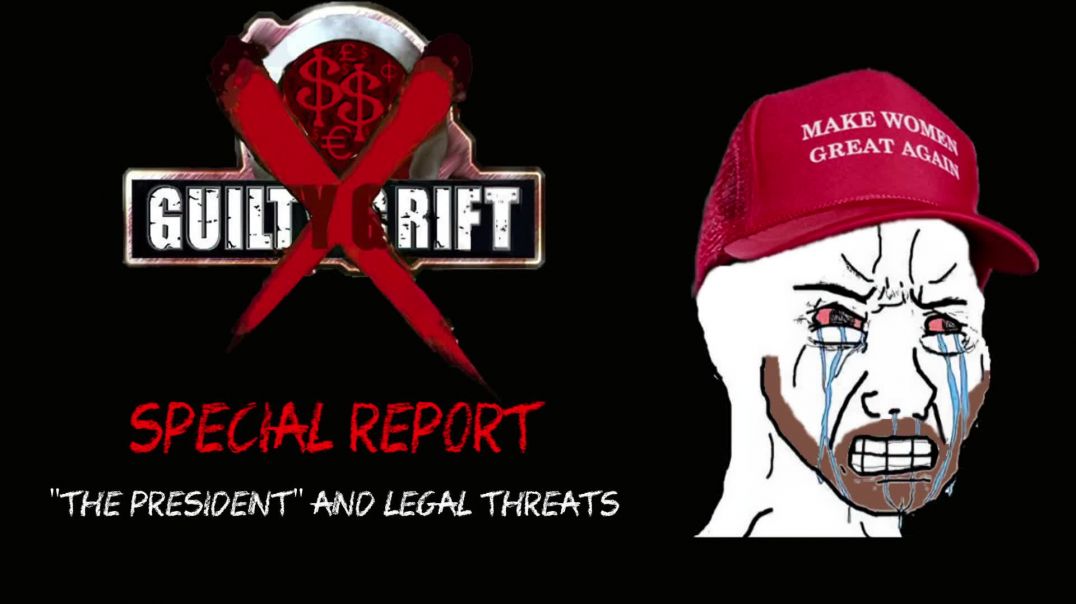 "The President" and Legal Threats - a GGX Special Report