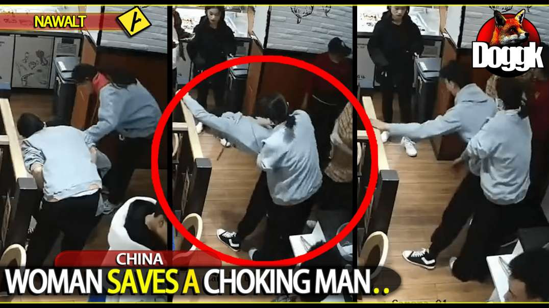 WOMAN SAVES A CHOKING MAN.. (CHINA)