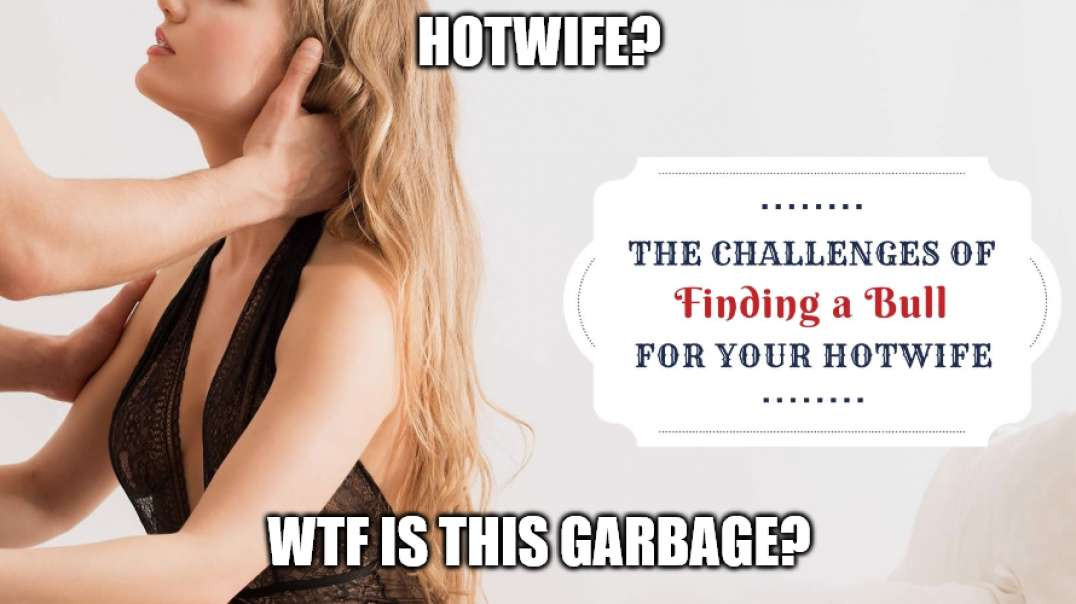 Hotwife? WTF Is This?